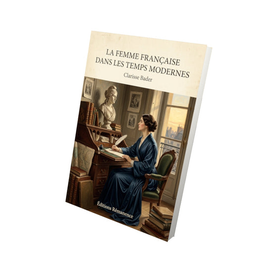 Livre La femme française dans les temps modernes - Clarisse Bader - Vue 3D - Editions Remanence