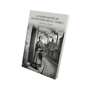 La Femme pauvre au dix-neuvième siècle - Tome 1 - Julie-Victoire Daubié