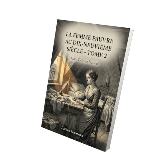 Livre La Femme pauvre au dix-neuvième siècle - Tome 2 par Julie-Victoire Daubié - Vue 3D - Editions Remanence
