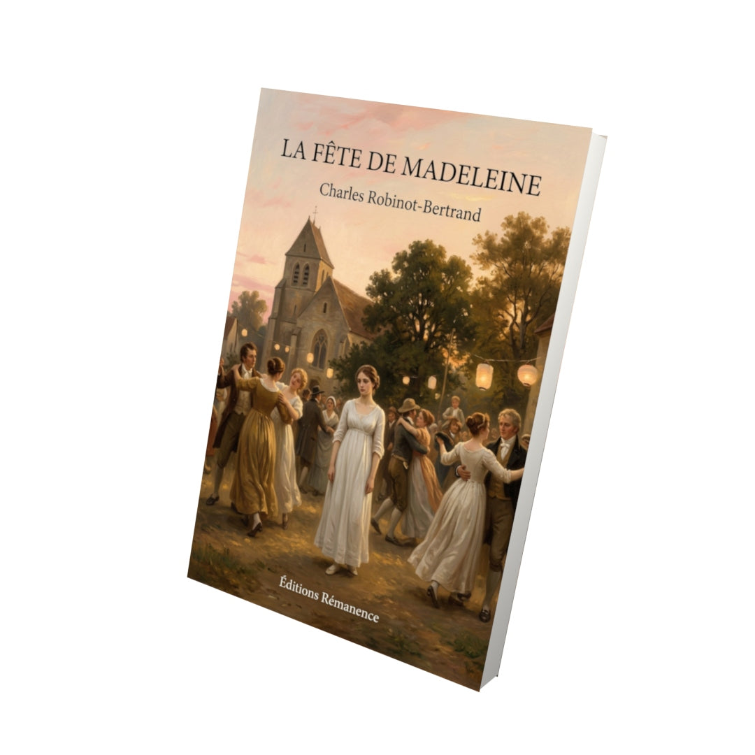 Livre La Fête de Madeleine par Charles Robinot-Bertrand - Vue 3D - Editions Remanence