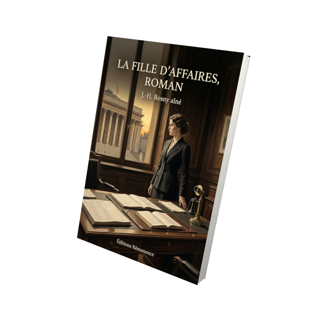 Livre La Fille d’affaires, roman par J.-H. Rosny aîné - Vue 3D - Editions Remanence