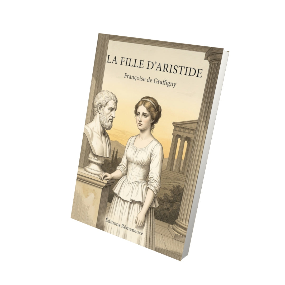 Livre La Fille d’Aristide par Françoise de Graffigny - Vue 3D - Editions Remanence