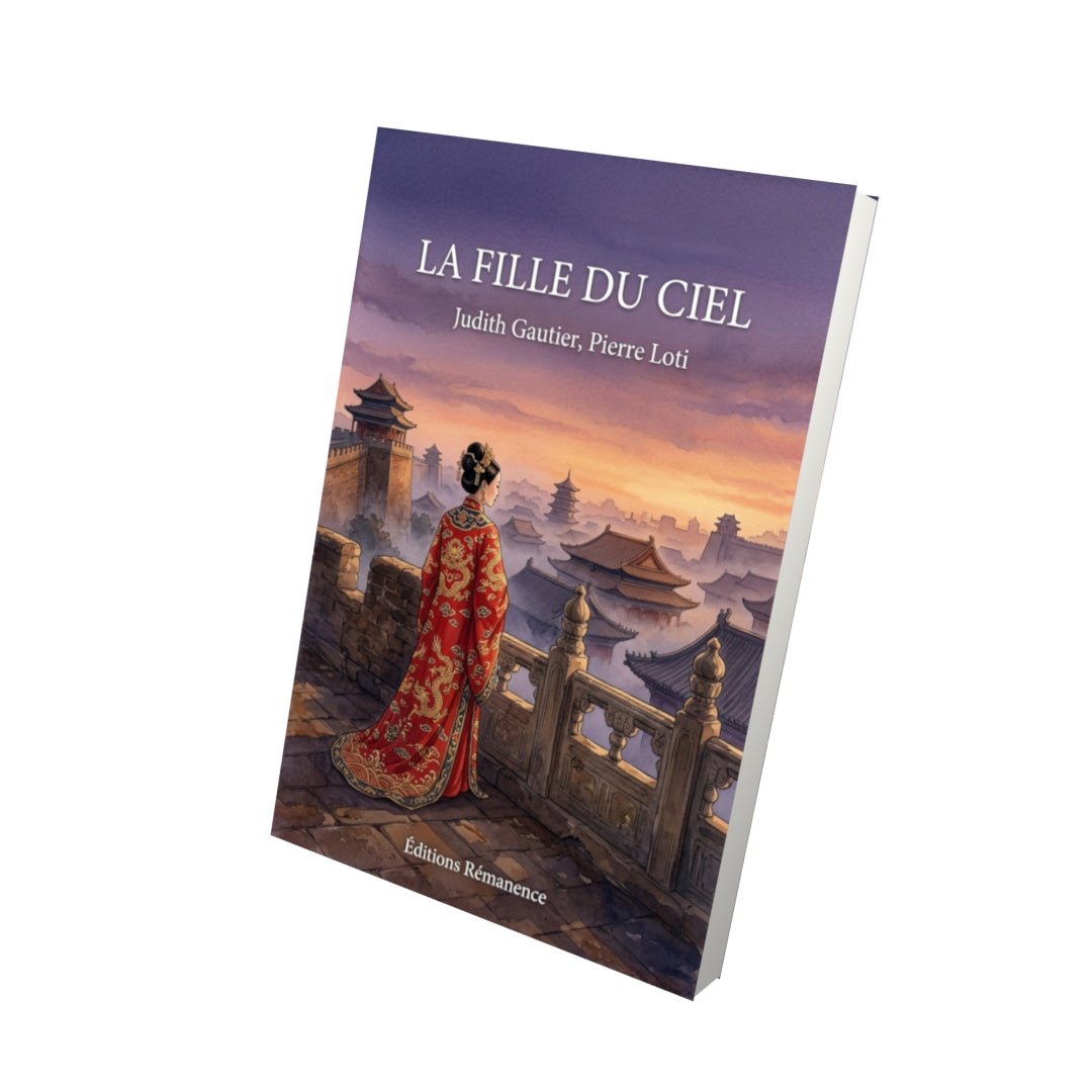 Livre La Fille du Ciel par Judith Gautier, Pierre Loti - Vue 3D - Editions Remanence