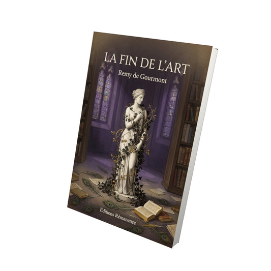 Livre La fin de l'art - Remy de Gourmont - Vue 3D - Editions Remanence