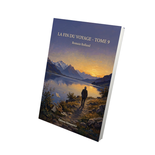 Livre La Fin du voyage - Tome 9 par Romain Rolland - Vue 3D - Editions Remanence