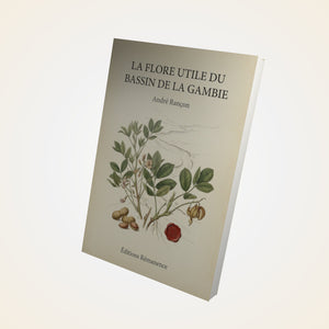La flore utile du bassin de la Gambie - André Rançon