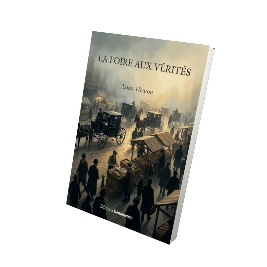 Livre La Foire aux vérités par Louis Hémon - Vue 3D - Editions Remanence