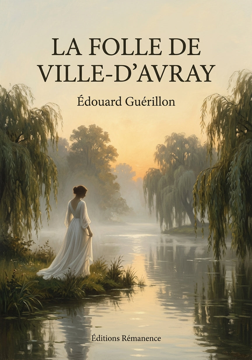 Livre La Folle de Ville-d’Avray par Édouard Guérillon - Couverture - Editions Remanence