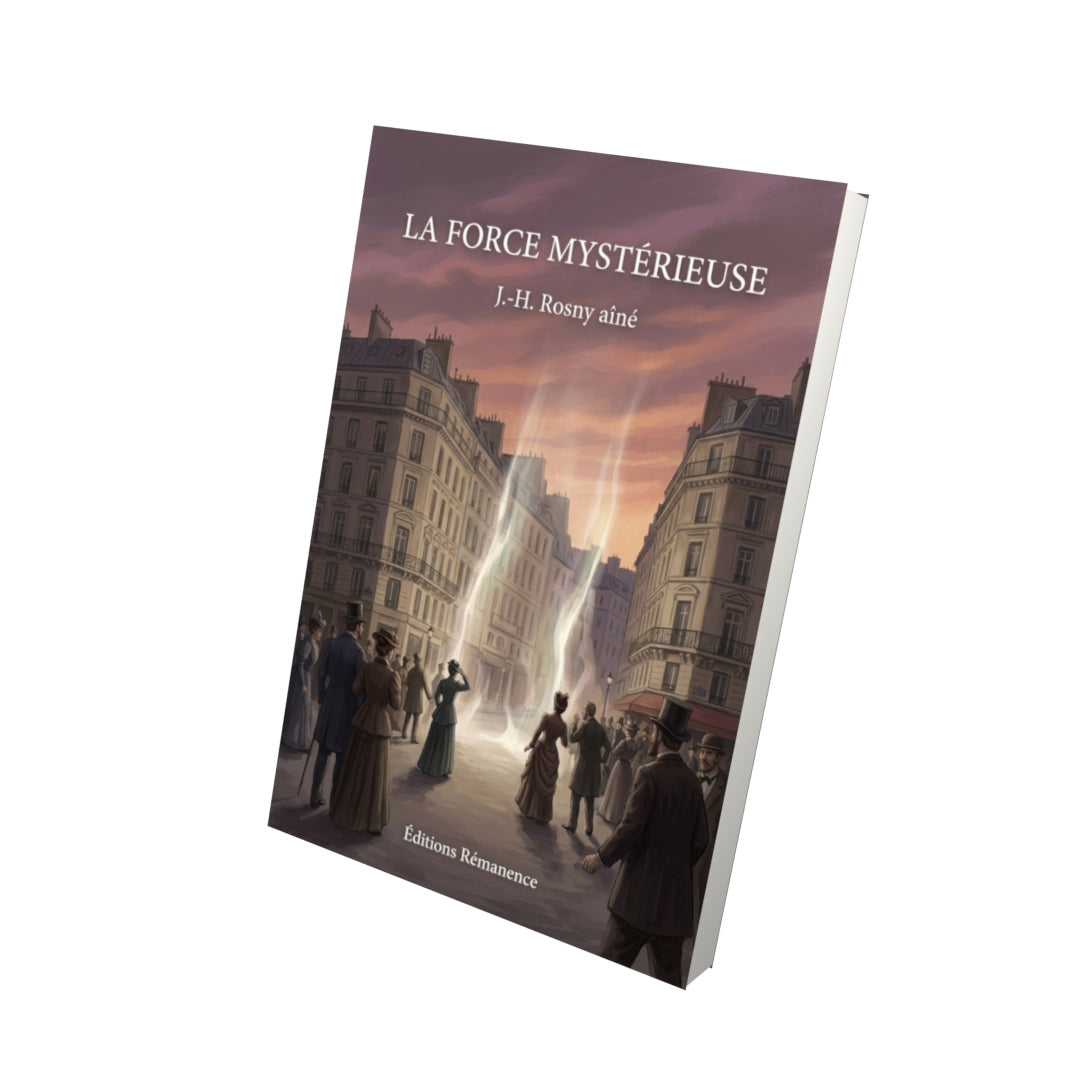 Livre La Force mystérieuse par J.-H. Rosny aîné - Vue 3D - Editions Remanence