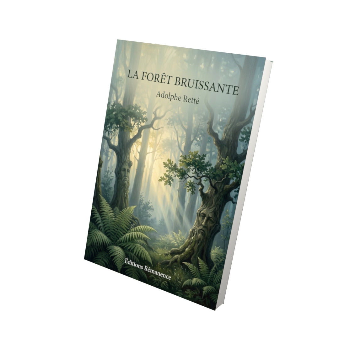 Livre La Forêt bruissante par Adolphe Retté - Vue 3D - Editions Remanence