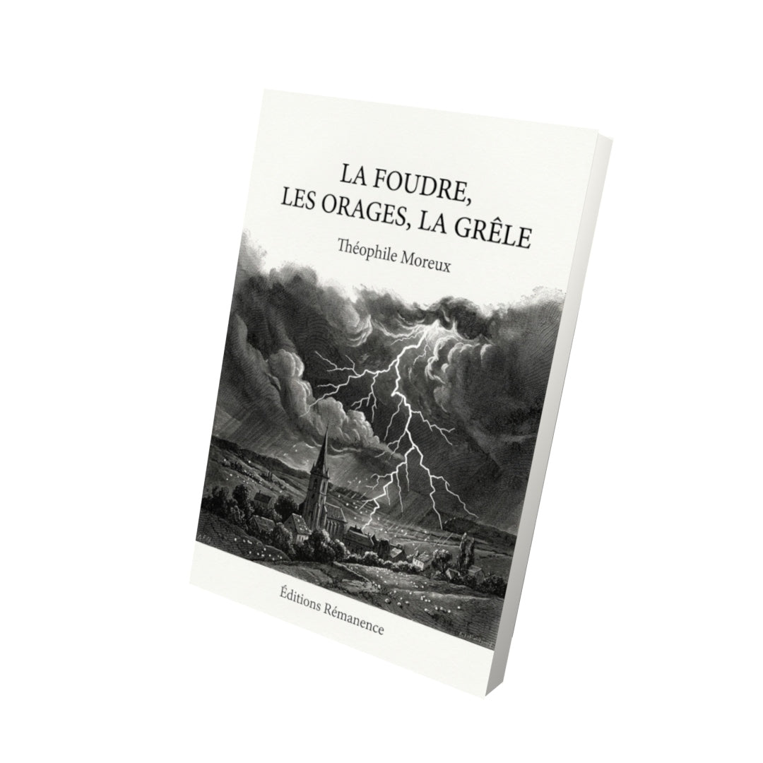 Livre La foudre, les orages, la grêle par Théophile Moreux - Vue 3D - Editions Remanence