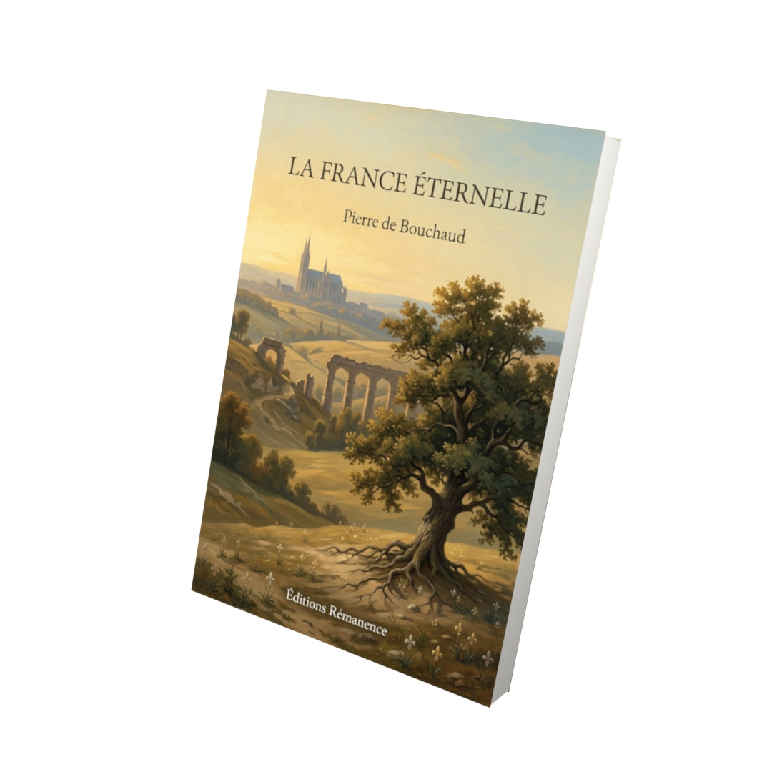 Livre La France éternelle par Pierre de Bouchaud - Vue 3D - Editions Remanence