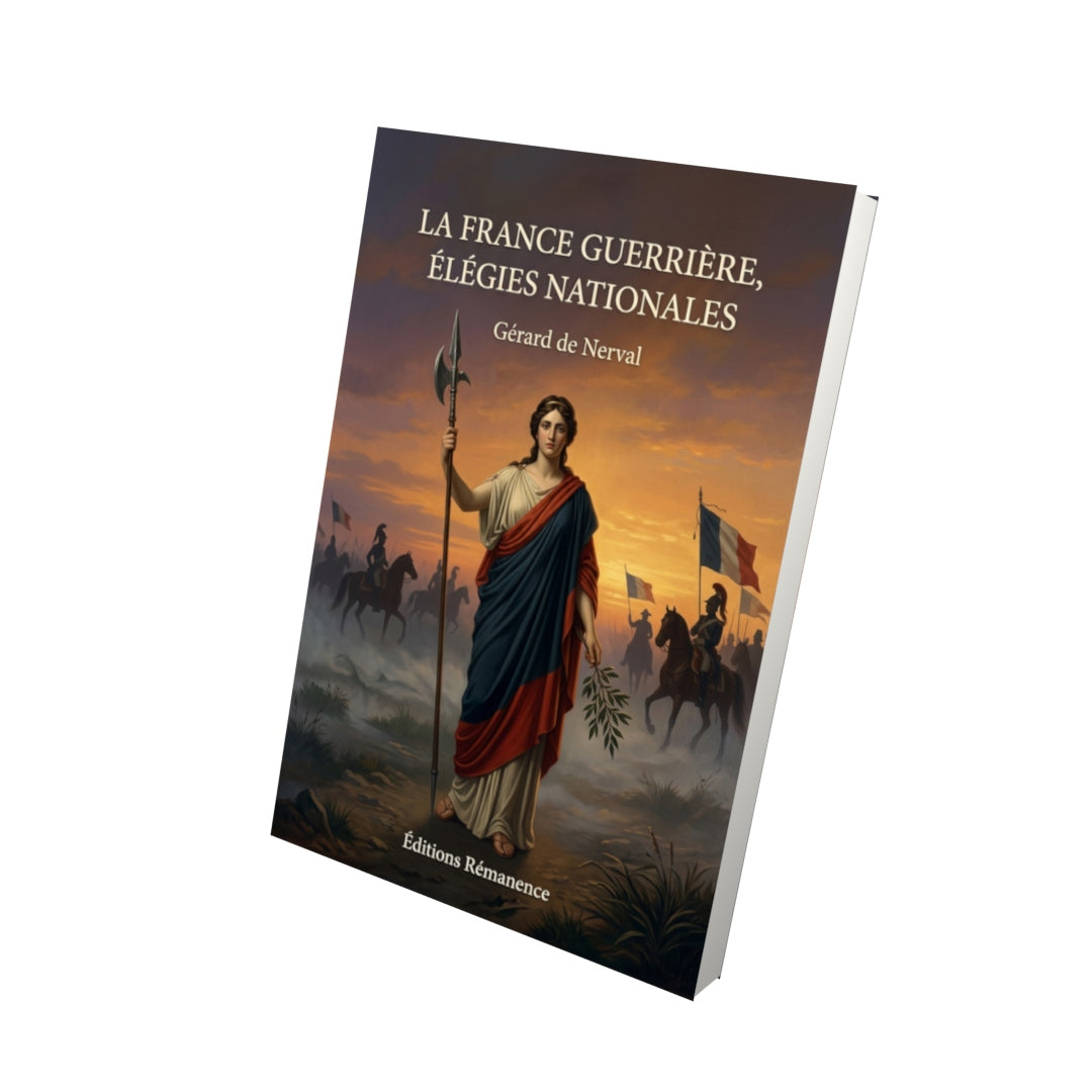 Livre La France guerrière, élégies nationales par Gérard de Nerval - Vue 3D - Editions Remanence