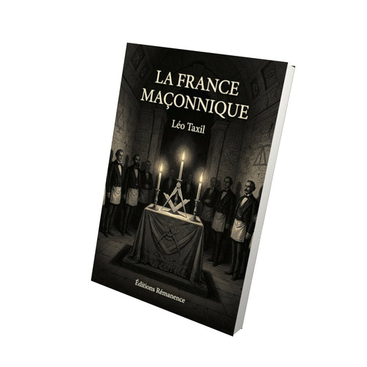Livre La France maçonnique - Léo Taxil - Vue 3D - Editions Remanence