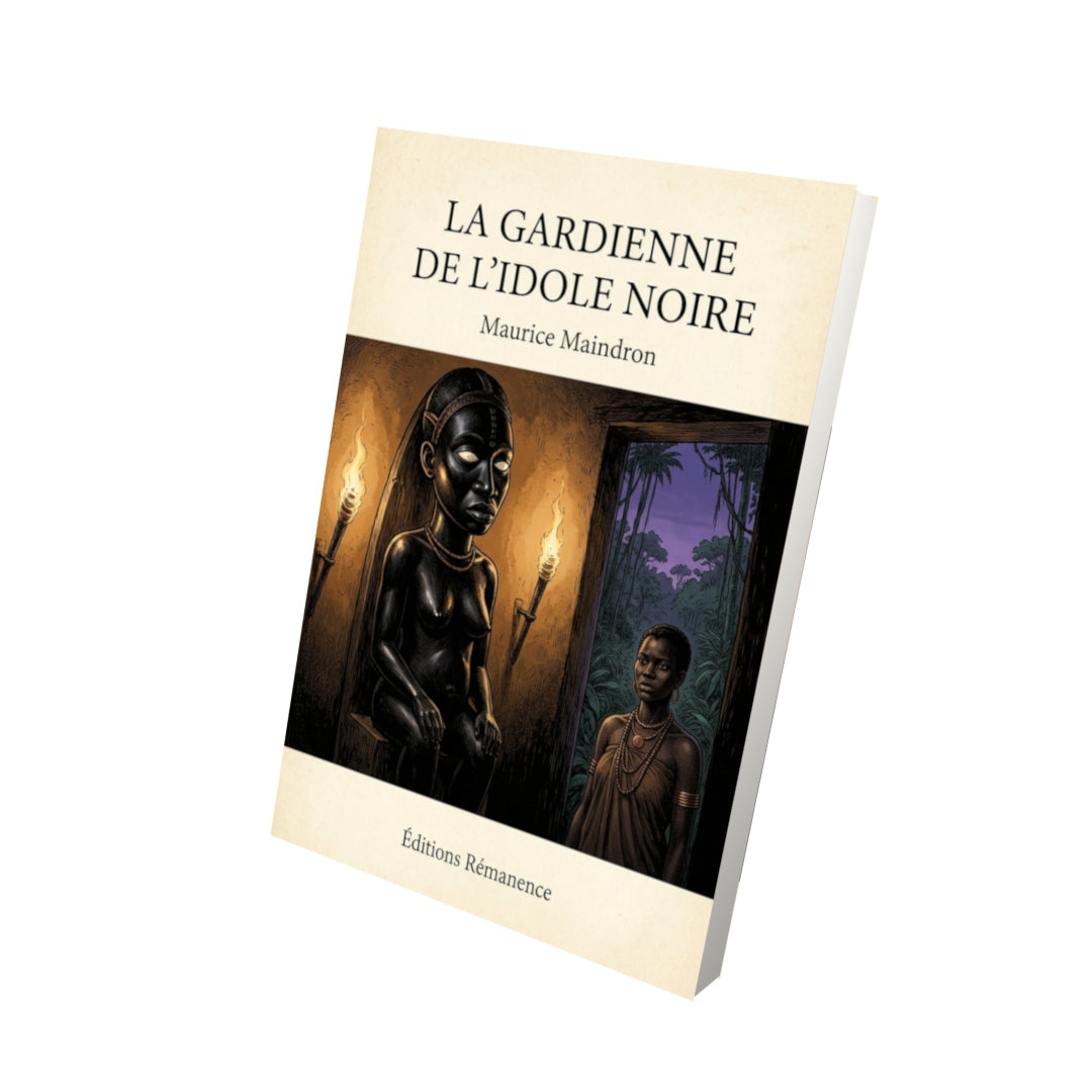 Livre La gardienne de l'idole noire - Maurice Maindron - Vue 3D - Editions Remanence