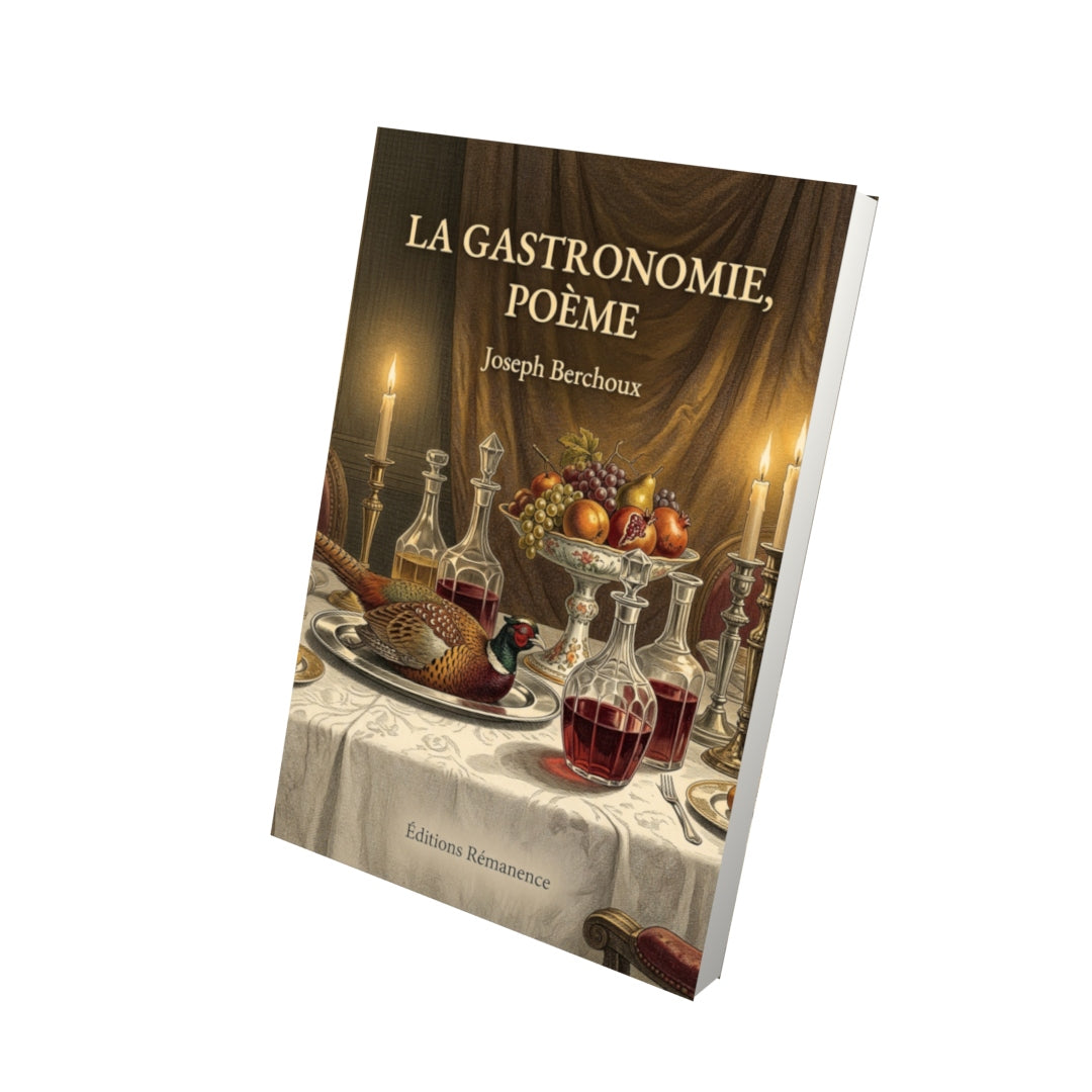 Livre La Gastronomie, Poème par Joseph Berchoux - Vue 3D - Editions Remanence