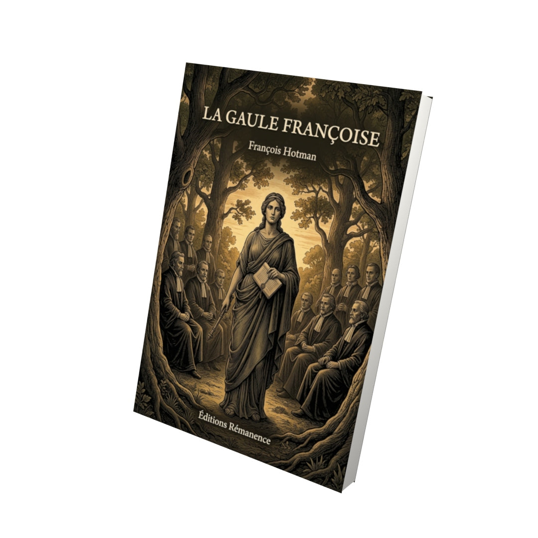 Livre La Gaule francoise par François Hotman - Vue 3D - Editions Remanence