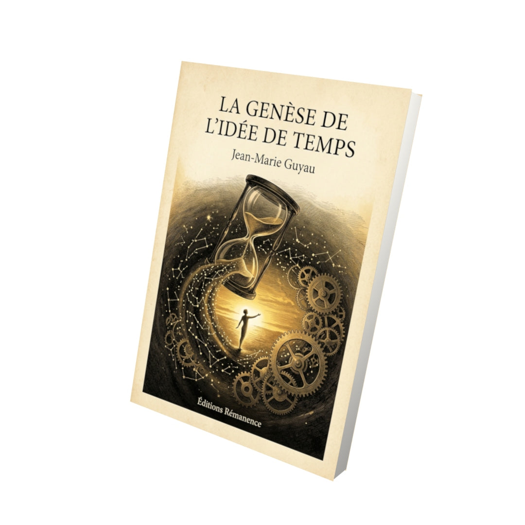 Livre La Genèse de l’idée de temps par Jean-Marie Guyau - Vue 3D - Editions Remanence