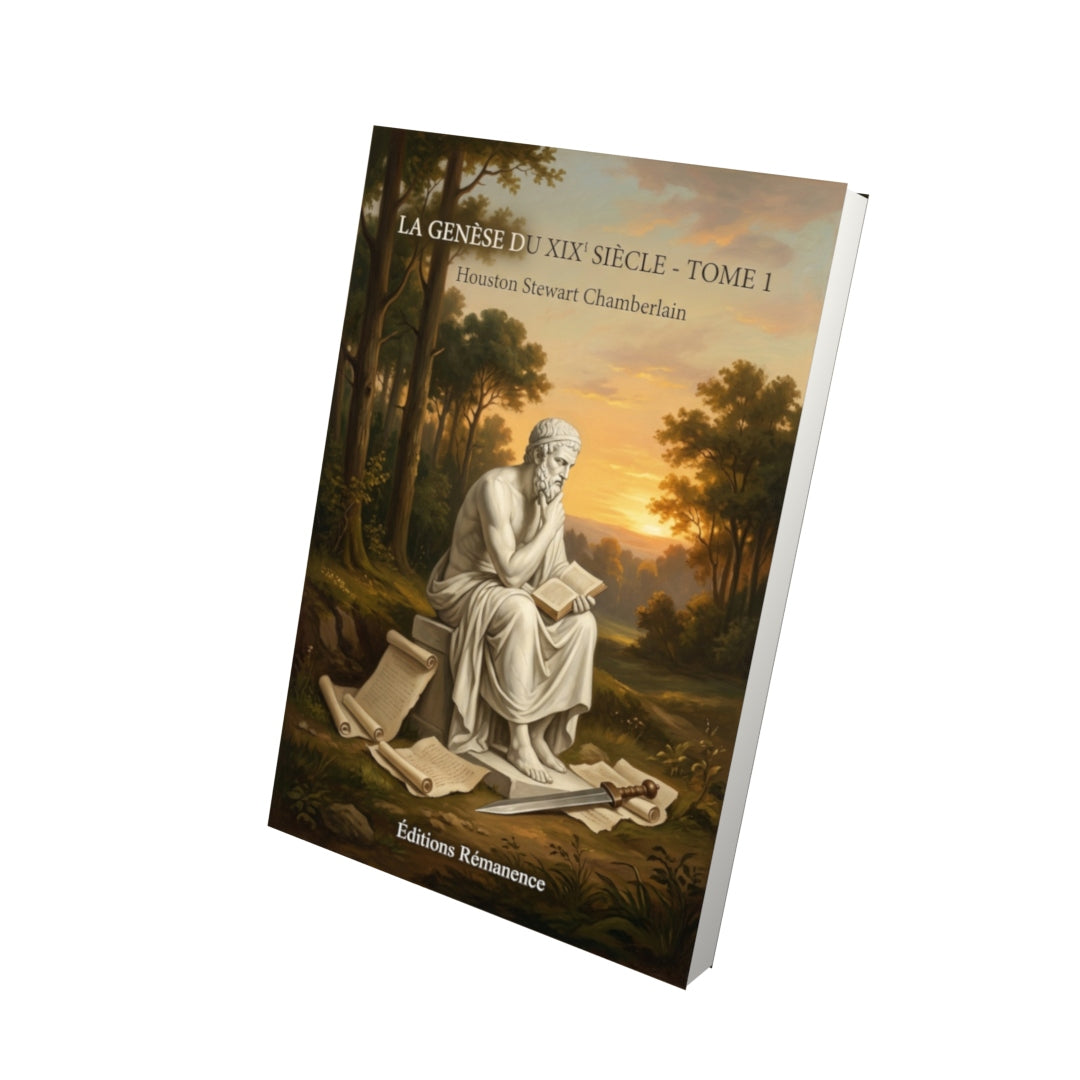 Livre La Genèse du XIX siècle - Tome 1 par Houston Stewart Chamberlain - Vue 3D - Editions Remanence