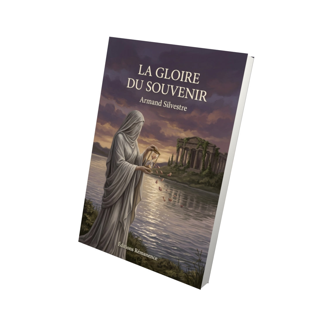 Livre La Gloire du souvenir par Armand Silvestre - Vue 3D - Editions Remanence