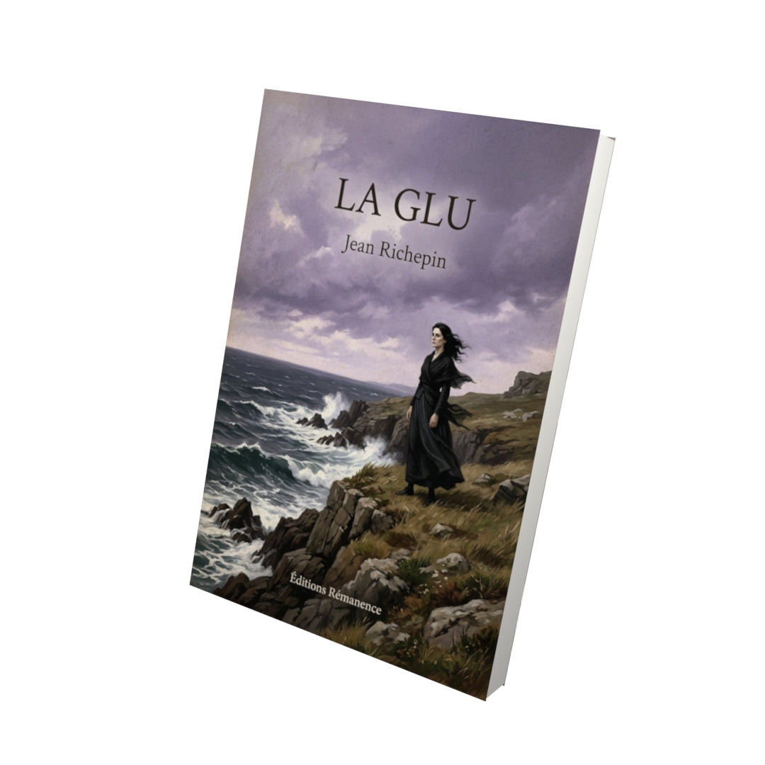 Livre La Glu - Jean Richepin - Vue 3D - Editions Remanence