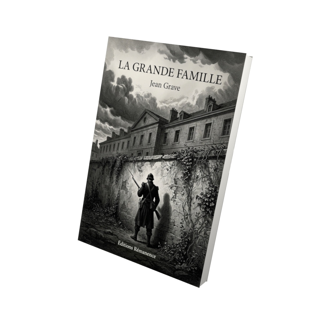 Livre La Grande Famille par Jean Grave - Vue 3D - Editions Remanence