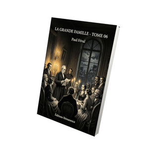 La Grande Famille - Tome 06 - Paul Féval