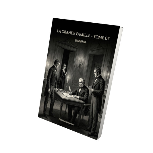 Livre La Grande Famille - Tome 07 par Paul Féval - Vue 3D - Editions Remanence