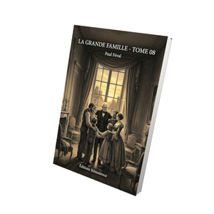 La Grande Famille - Tome 08 - Paul Féval
