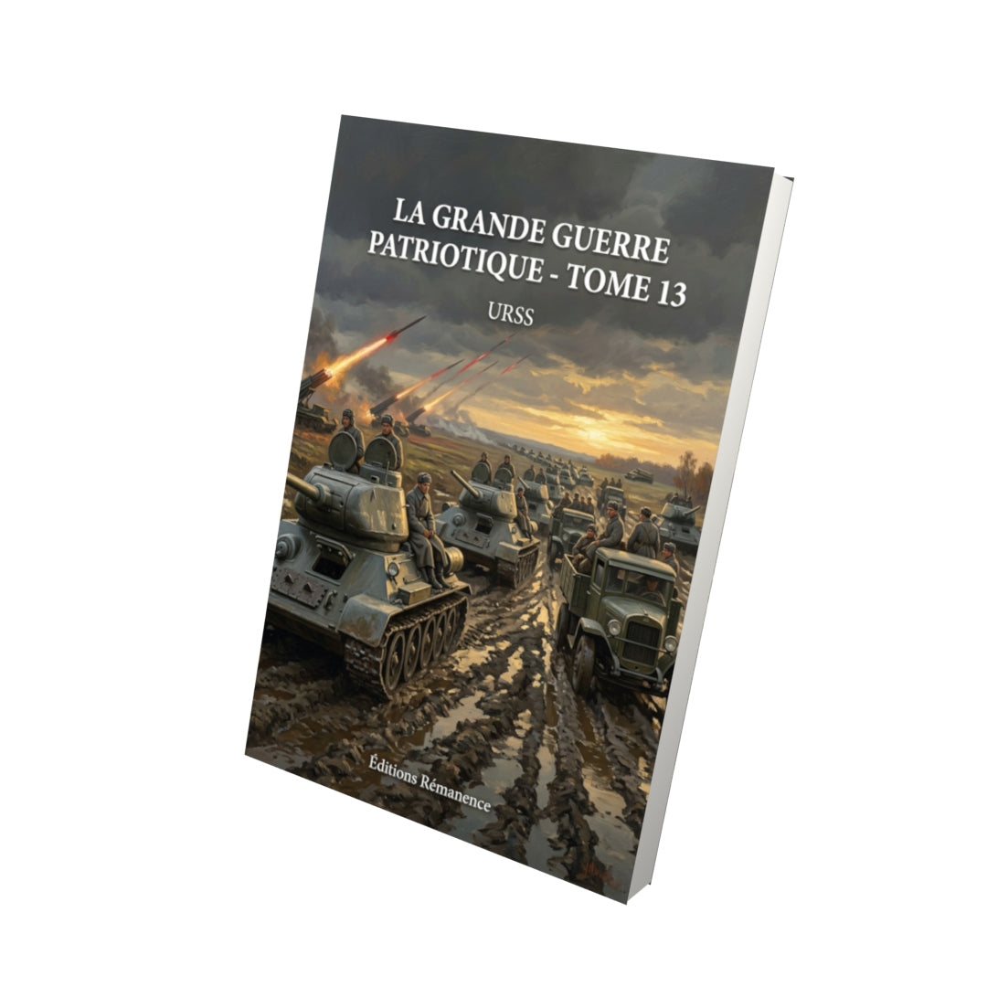 Livre La Grande Guerre Patriotique - Tome 13 par URSS - Vue 3D - Editions Remanence