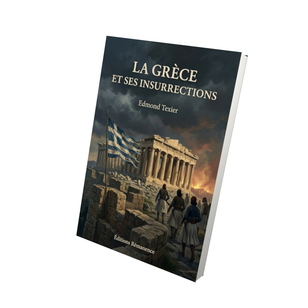 Livre La Grèce et ses insurrections par Edmond Texier - Vue 3D - Editions Remanence