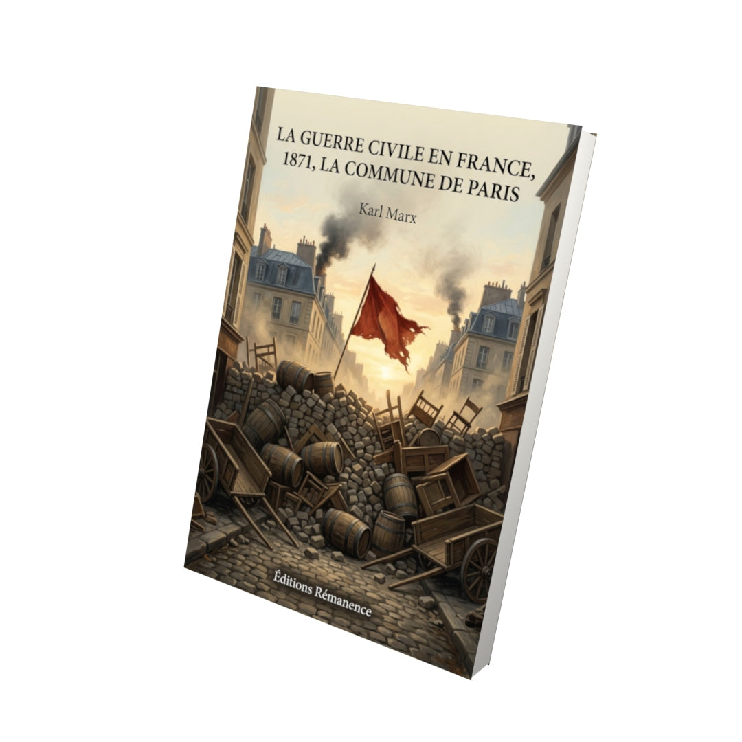 Livre La Guerre civile en France, 1871, la Commune de Paris par Karl Marx - Vue 3D - Editions Remanence