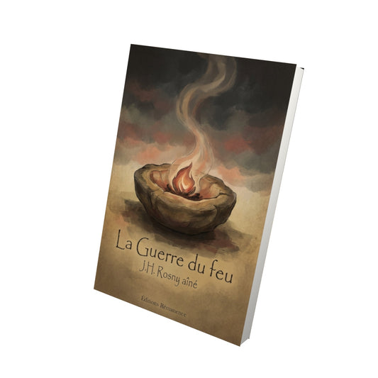 Livre La Guerre du feu - J.H. Rosny aîné - Vue 3D - Editions Remanence