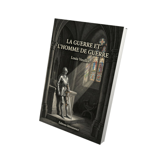 Livre La guerre et l'homme de guerre - Louis Veuillot - Vue 3D - Editions Remanence