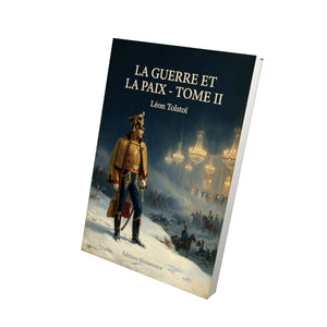 La guerre et la paix - Tome II - Léon Tolstoï