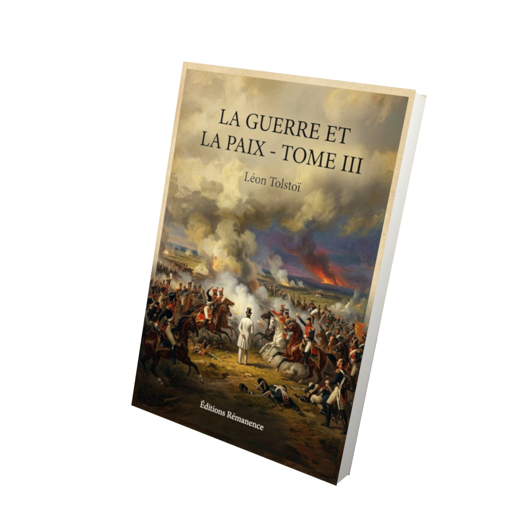 Livre La guerre et la paix - Tome III - Léon Tolstoï - Vue 3D - Editions Remanence