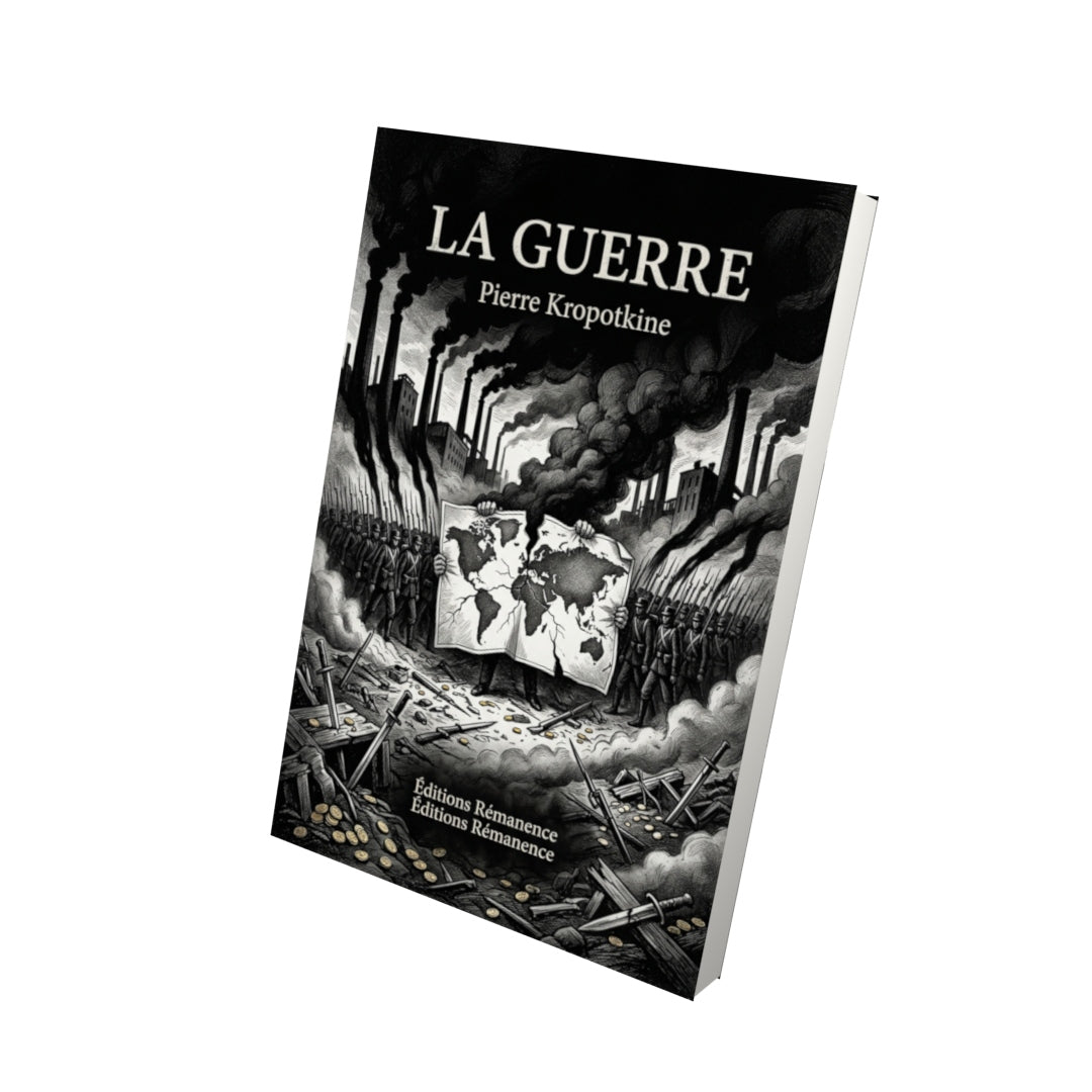 Livre La Guerre par Pierre Kropotkine - Vue 3D - Editions Remanence