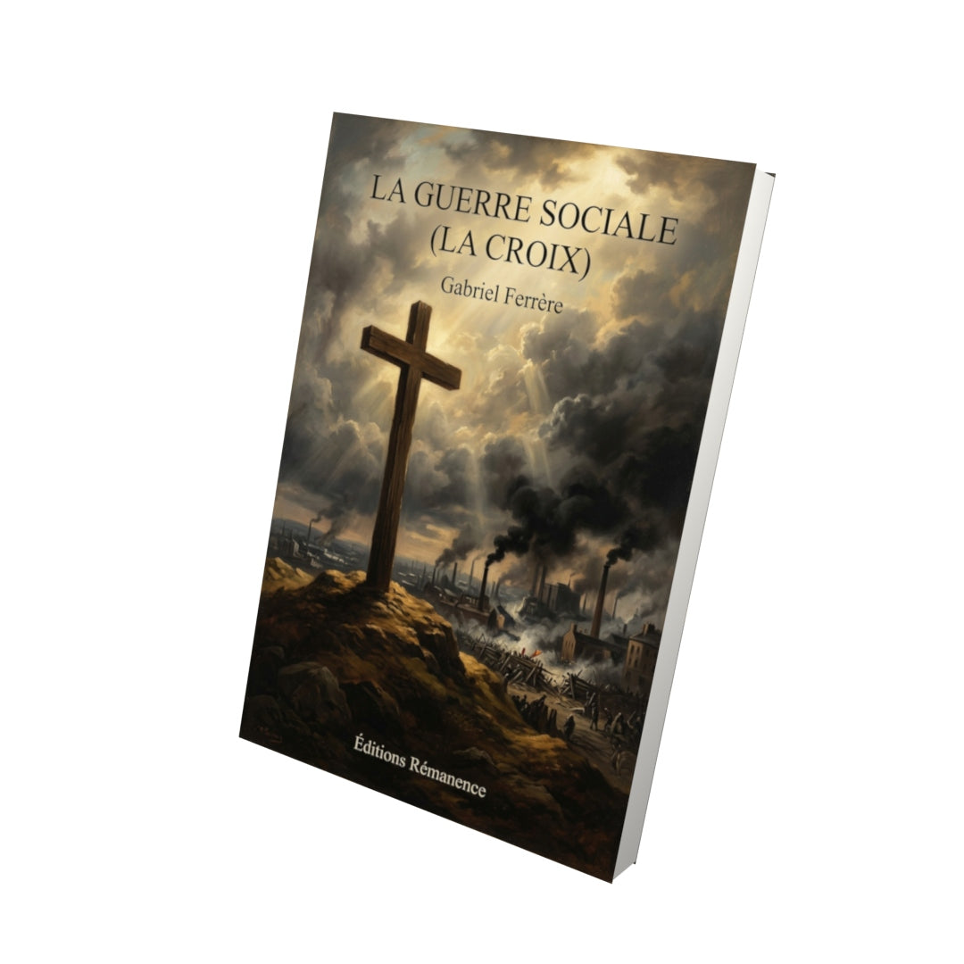 Livre La Guerre Sociale (La Croix) par Gabriel Ferrère - Vue 3D - Editions Remanence