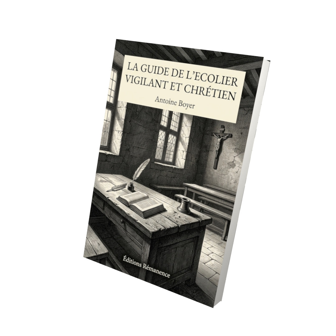 Livre La Guide de l’Ecolier vigilant et chrétien par Antoine Boyer - Vue 3D - Editions Remanence