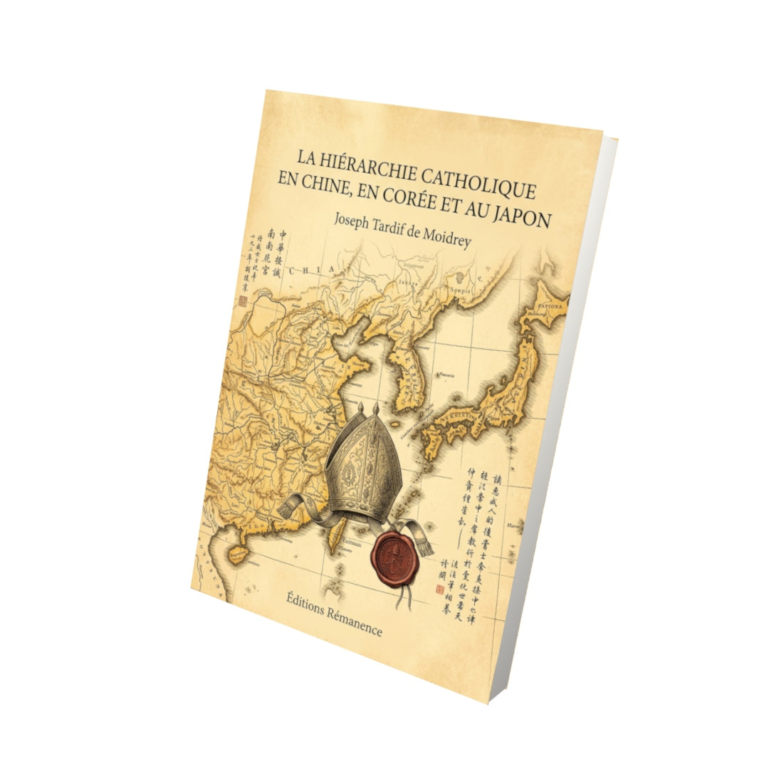 Livre La hiérarchie catholique en Chine, en Corée et au Japon par Joseph Tardif de Moidrey - Vue 3D - Editions Remanence