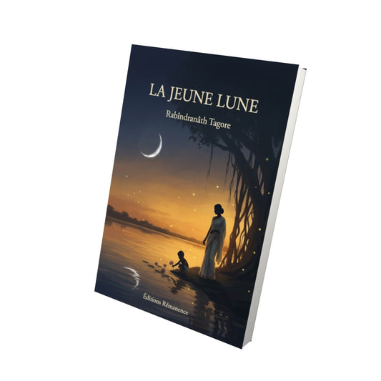 Livre La Jeune Lune par Rabîndranâth Tagore - Vue 3D - Editions Remanence