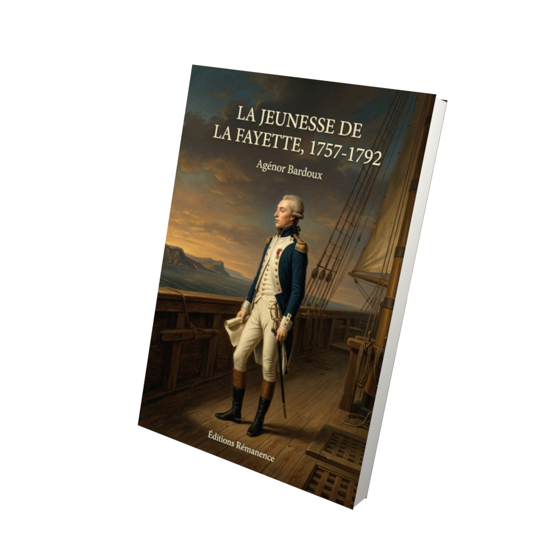 Livre La jeunesse de La Fayette, 1757-1792 par Agénor Bardoux - Vue 3D - Editions Remanence