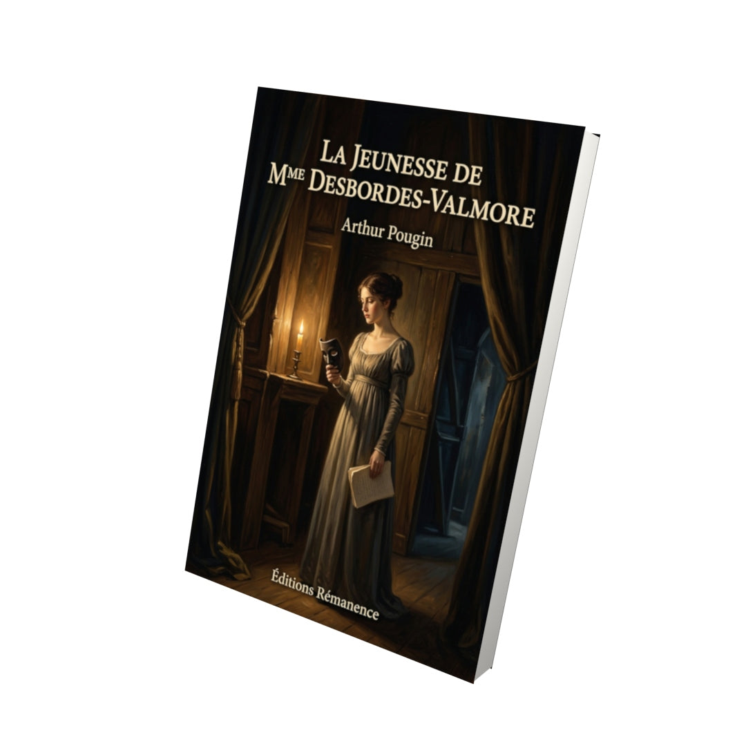 Livre La Jeunesse de Mme Desbordes-Valmore par Arthur Pougin - Vue 3D - Editions Remanence