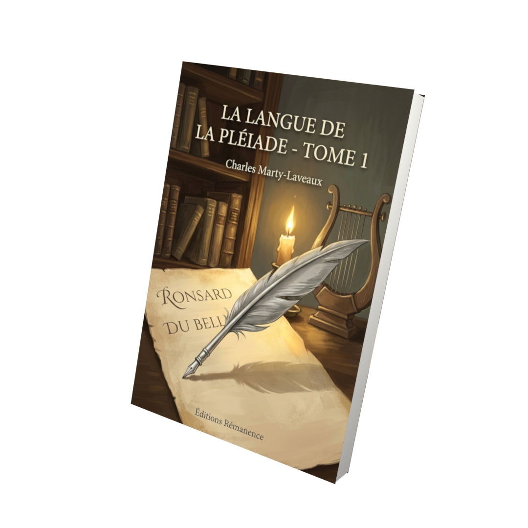 Livre La Langue de la Pléiade - Tome 1 par Charles Marty-Laveaux - Vue 3D - Editions Remanence