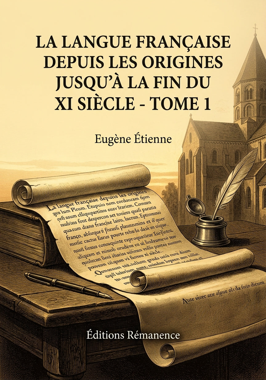 Livre La langue française depuis les origines jusqu’à la fin du XI siècle - Tome 1 par Eugène Étienne - Couverture - Editions Remanence