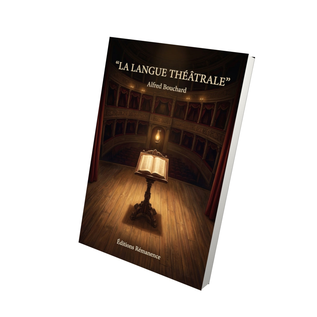 Livre La Langue théâtrale par Alfred Bouchard - Vue 3D - Editions Remanence