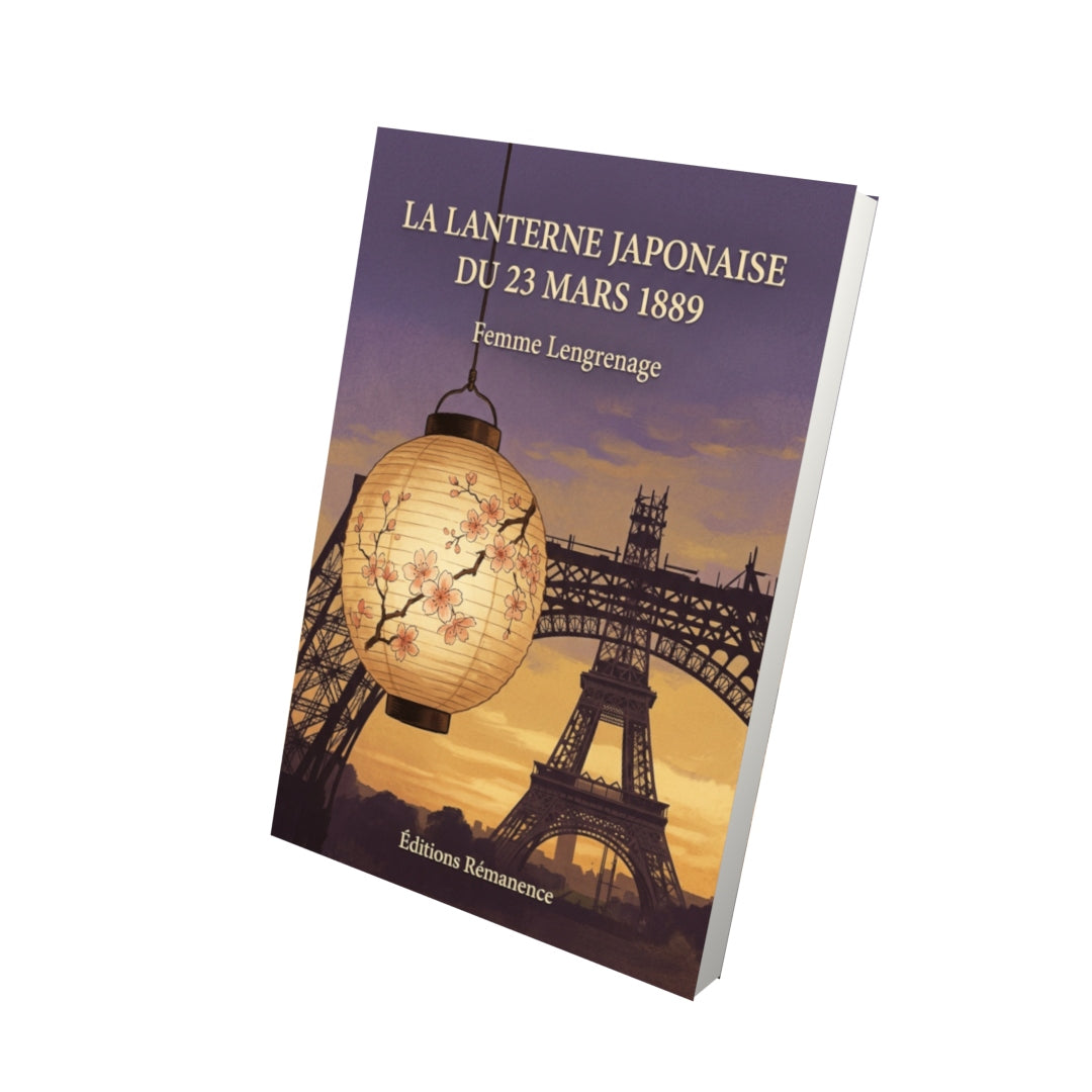 Livre La Lanterne Japonaise du 23 mars 1889 par Femme Lengrenage - Vue 3D - Editions Remanence