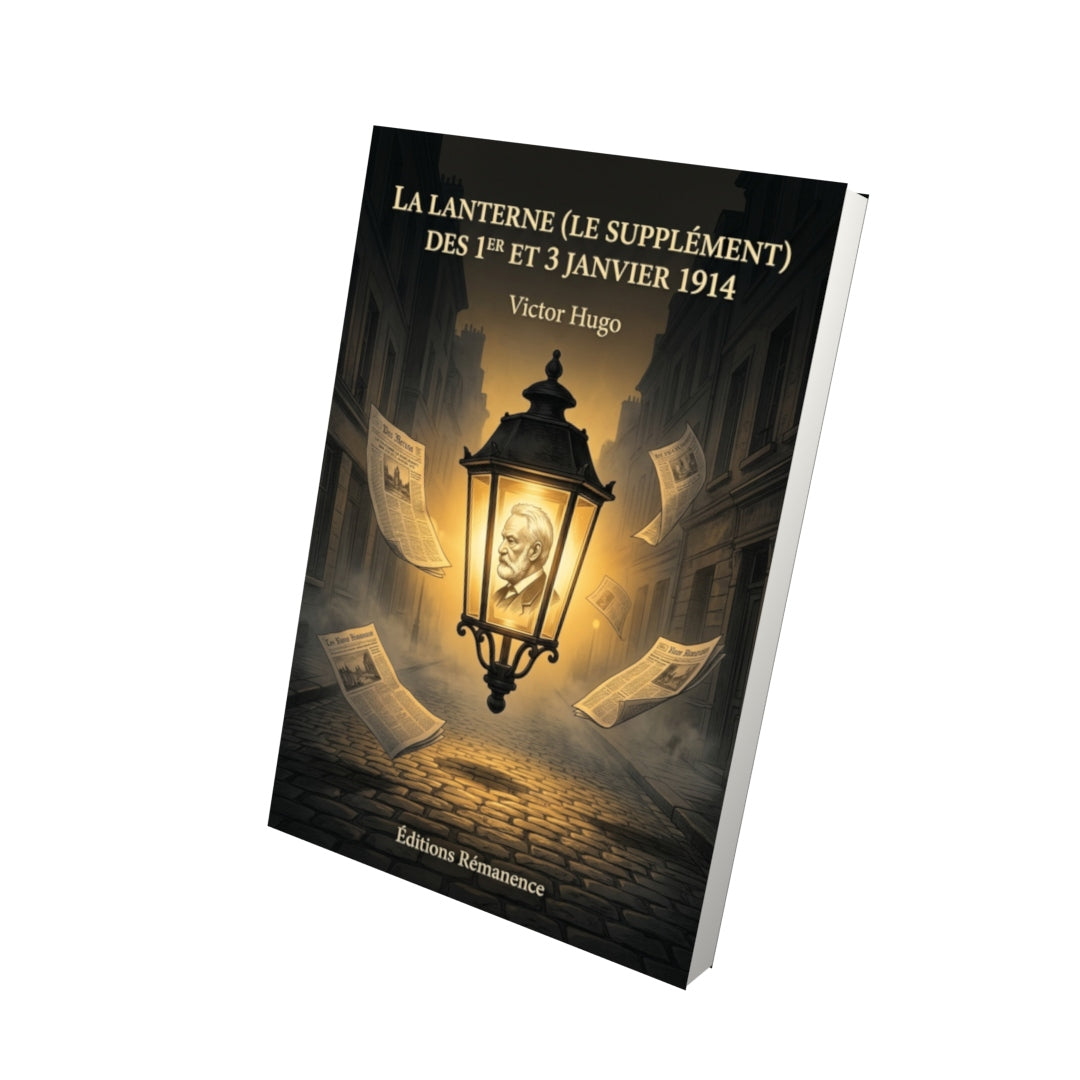 Livre La Lanterne (Le Supplément) des  et 3 janvier 1914 par Victor Hugo - Vue 3D - Editions Remanence