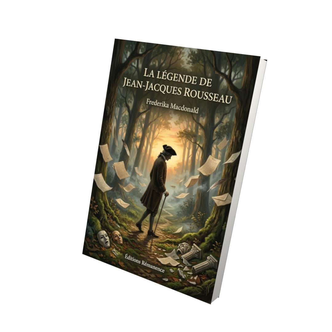 Livre La Légende de Jean-Jacques Rousseau par Frederika Macdonald - Vue 3D - Editions Remanence