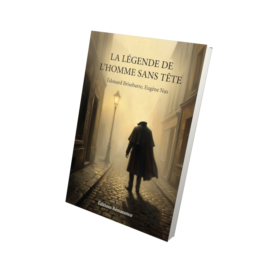 Livre La Légende de l’homme sans tête par Édouard Brisebarre, Eugène Nus - Vue 3D - Editions Remanence